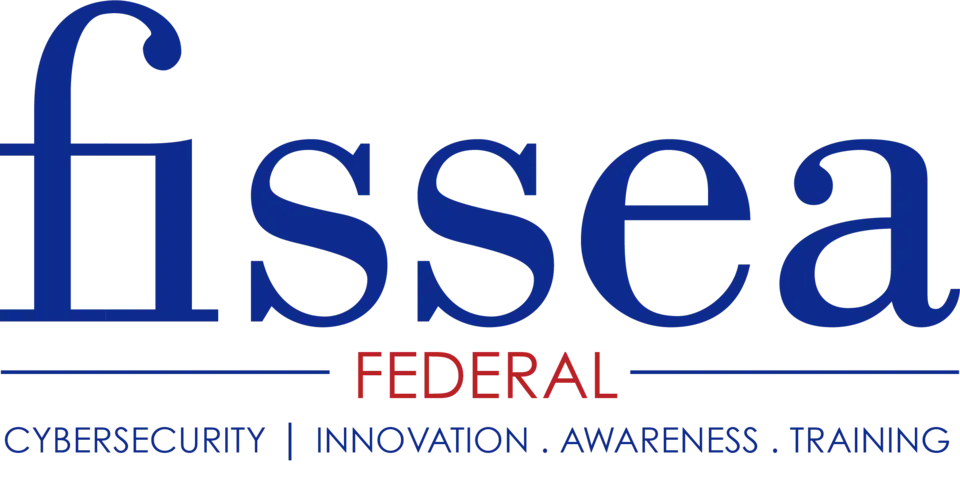 The image displays the logo for FISSEA (Federal Information Systems Security Educators' Association). The text reads: "FISSEA Federal" in blue and red, and below it, "Cybersecurity | Innovation | Awareness | Training" in blue, emphasizing their dedication to combatting cyberthreats.