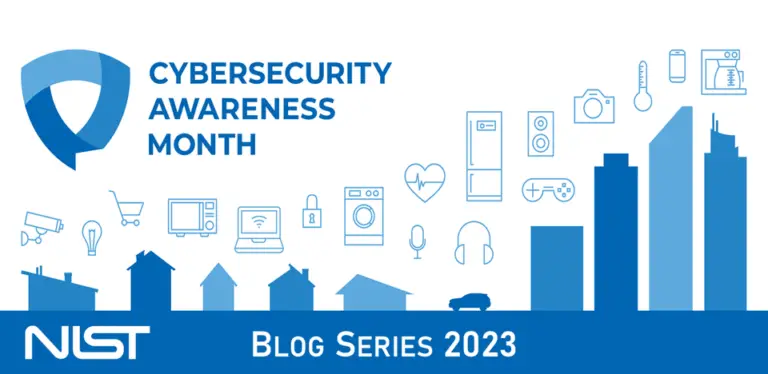 An infographic for Cybersecurity Awareness Month 2023 by NIST features a blue cityscape and icons of various smart devices like cameras, thermostats, and laptops. It highlights cybersecurity measures to combat cyberthreats in connected environments. Text reads "Cybersecurity Awareness Month, Blog Series 2023.