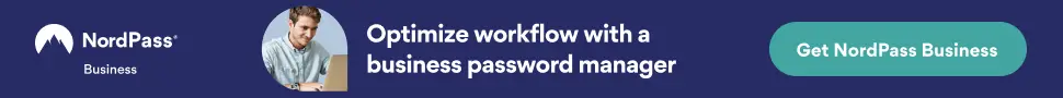 A banner ad for NordPass Business. The left side shows a logo and a photo of a person. The text reads, "Optimize workflow and enhance cybersecurity with a business password manager." There is a green button on the right that says, "Get NordPass Business." The background is dark blue.