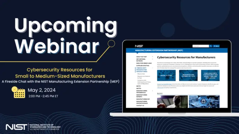 Webinar advertisement featuring a laptop screen displaying a webpage on cybersecurity resources for manufacturers. The event, hosted by NIST, is scheduled for May 2, 2024, from 2:00 PM to 2:45 PM ET. Various text and graphical elements highlight how to combat cyberthreats in the manufacturing industry.