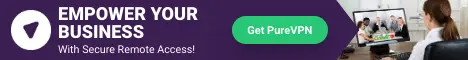 Banner ad for PureVPN with purple background and white text stating "Empower Your Business With Secure Remote Access!" A green button with "Get PureVPN" is on the right side, and an image of a person in a video conference call is on the far right. Fortify against cyberthreats today!