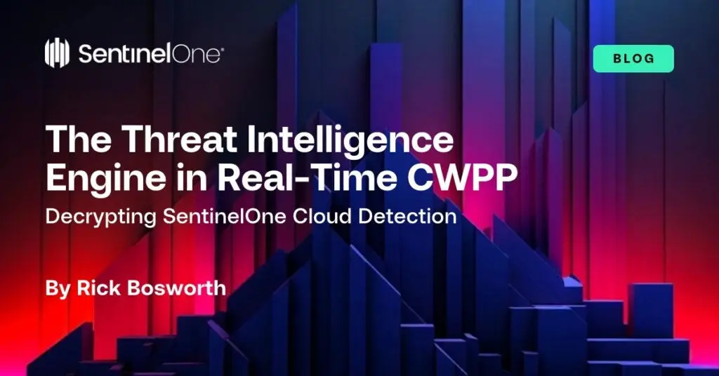 The Threat Intelligence Engine in Real-Time CWPP: SentinelOne Cloud Detection