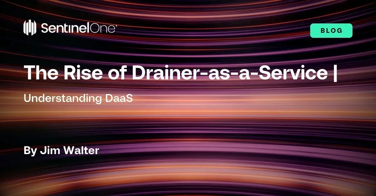 Understanding DaaS: The Rise of Drainer as a Service