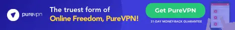 A banner ad for PureVPN. The text reads, "The truest form of Online Freedom and Cybersecurity, PureVPN" on the left side. On the right, there's a green button with the text "Get PureVPN" and "31-DAY MONEY-BACK GUARANTEE" below it. The PureVPN logo is displayed on the left.