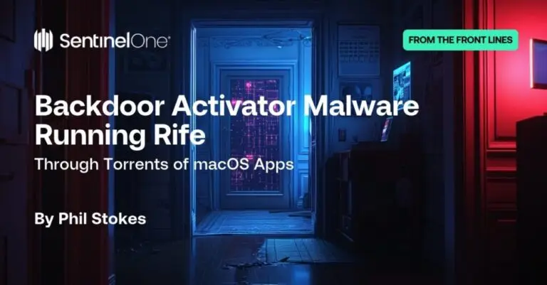 A dark, futuristic room illuminated by blue and red lights features a digital display on the wall. Text overlay reads, "SentinelOne, Backdoor Activator Malware Running Rife Through Torrents of macOS Apps," highlighting a significant threat in cybersecurity. By Phil Stokes, From The Front Lines.