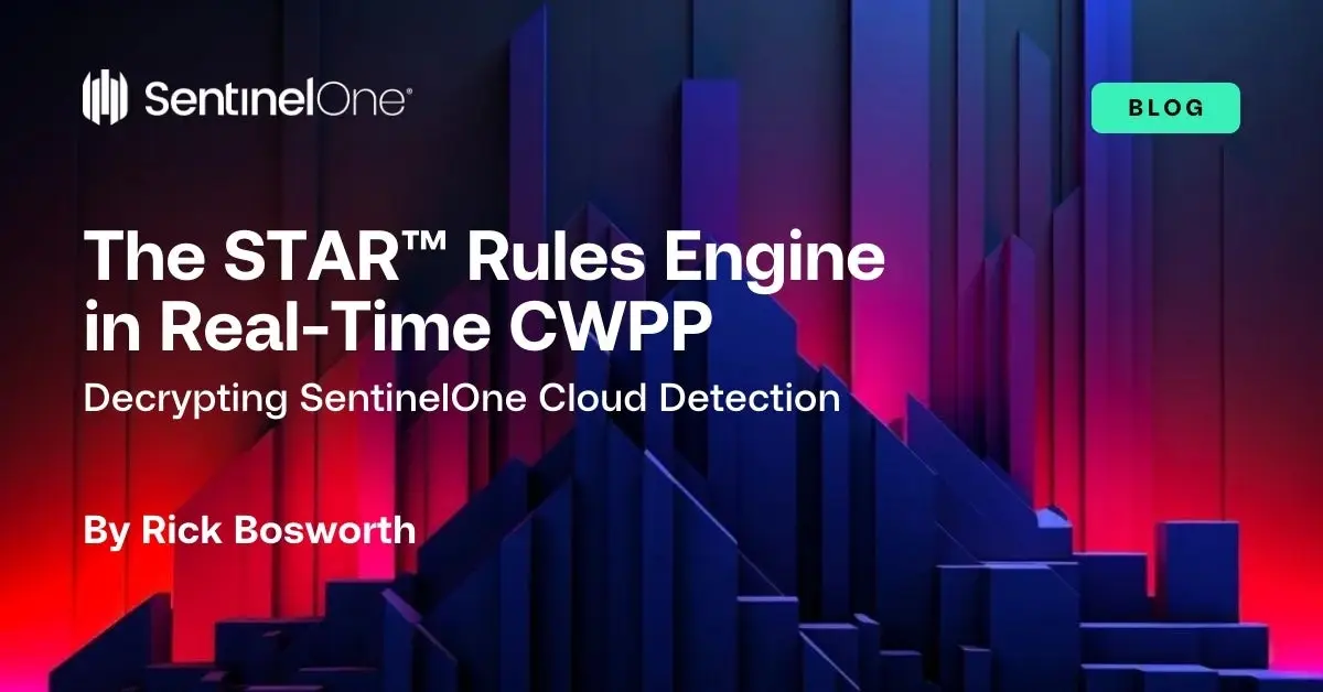 SentinelOne Cloud Detection | Real-Time CWPP STARTM Rules Engine